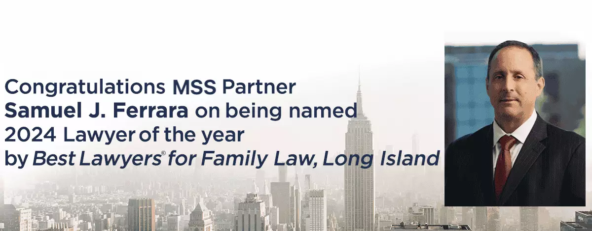 2024 Lawyer of the Year by Best lawyer for Family Law, Long Island - Samuel J. Ferrara